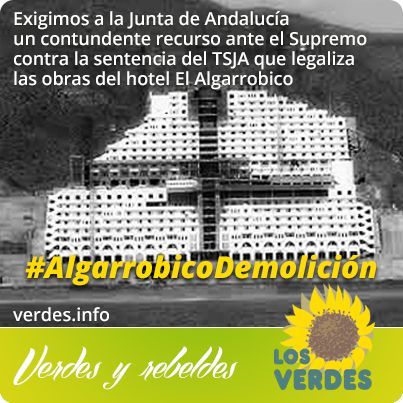 Los Verdes exigen a la Junta de Andalucía un contundente recurso ante el Supremo contra la sentencia del TSJA que legaliza las obras del hotel El Algarrobico