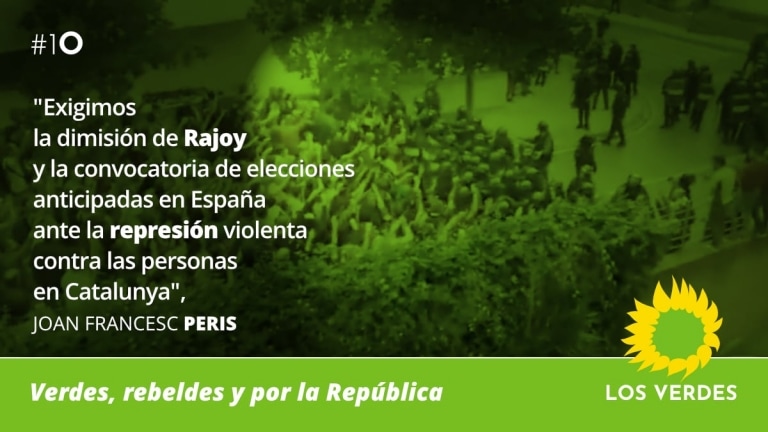 Los Verdes exigen la dimisión de Rajoy y la convocatoria de elecciones anticipadas en España ante la represión violenta contra las personas en Catalunya